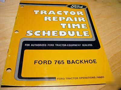 Ford 765 backhoe repair schedule manual 340 445 545 555