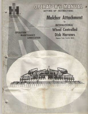 Ih op's manual for mulcher attachment for disk harrows