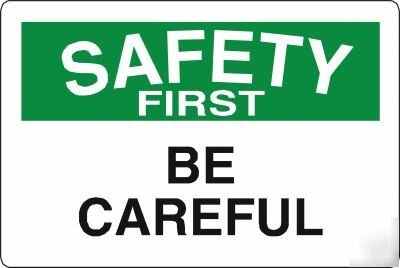 Large metal safety sign saftey first be careful 1443