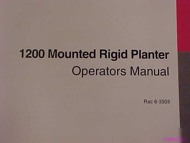 Ih case 1200 planter rigid mounted operators manual