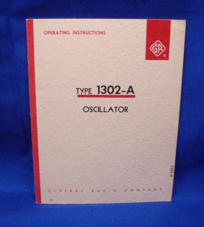 General radio 1302-a oscillator manual w/ schematic