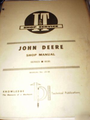 John deere 6030 tractors i&t shop manual
