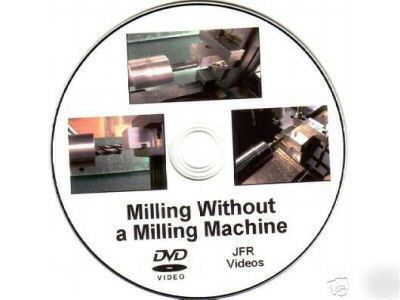 Milling without a milling machine dvd