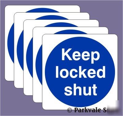 Pack of 5 100X100MM keep locked shut signs - 0512R