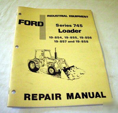 Ford 745 series tractor loader repair service manual