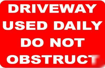Driveway used daily sign/notice