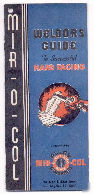 Mir o col hard facing welder guide manual 1940 s