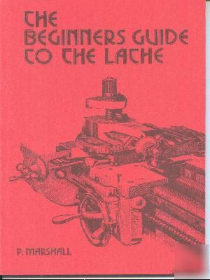 The beginners guide to the lathe how to book