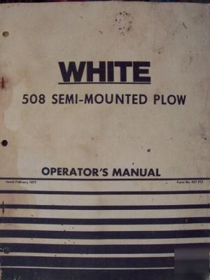 White 508 moldboard plow operator's manual