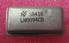 LH0094CD, linear hybrid, national semi, 16 pin, 1 each