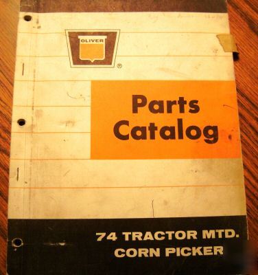 Oliver 74 tractor mtd. corn picker parts catalog book 