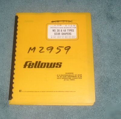 Fellows 36 & 48 gear shaper manual 