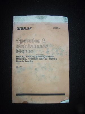 Caterpillar reach truck operator & maintenance manual