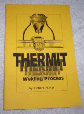 Thermit welding process richard n. hart booklet manual 