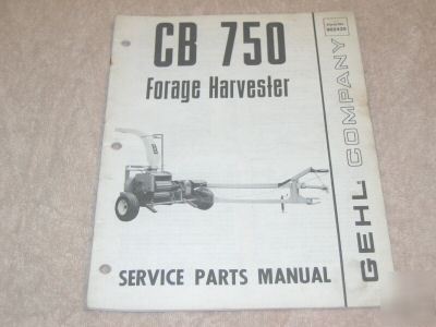 Gehl cb 750 forage harvester service parts manual